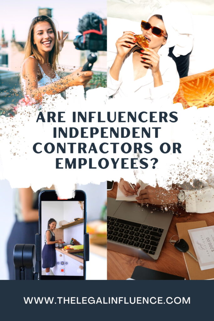 Text Says: Are Influencers Independent Contractors or Employees surrounded by photos of an influencer lifestyle.