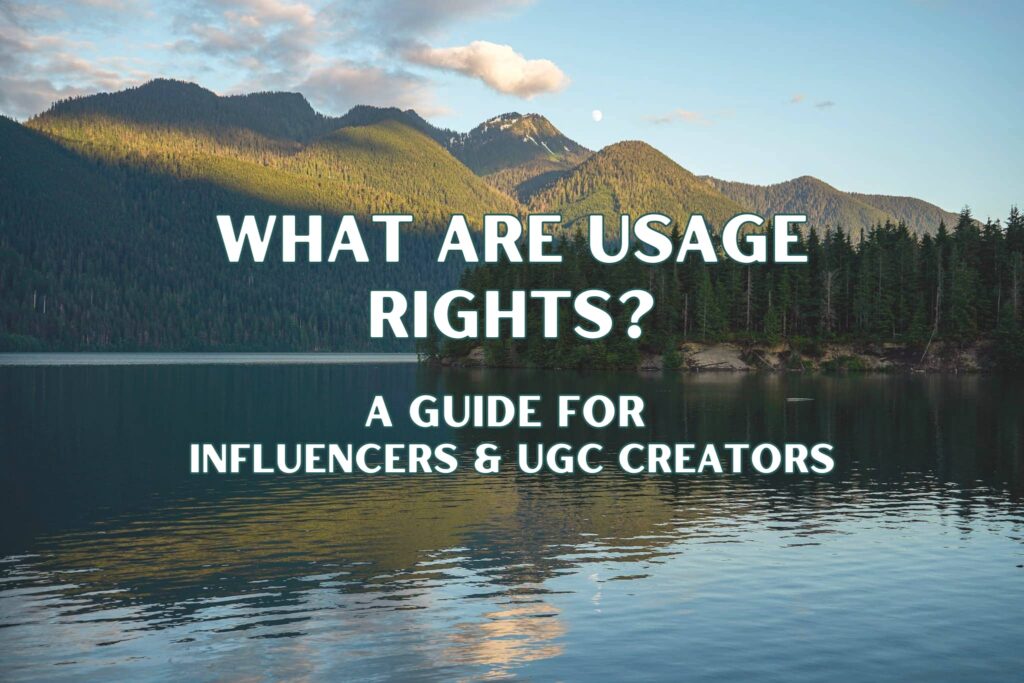 A lake with text on top: what are usage rights? A guide for influencers and UGC creators.
