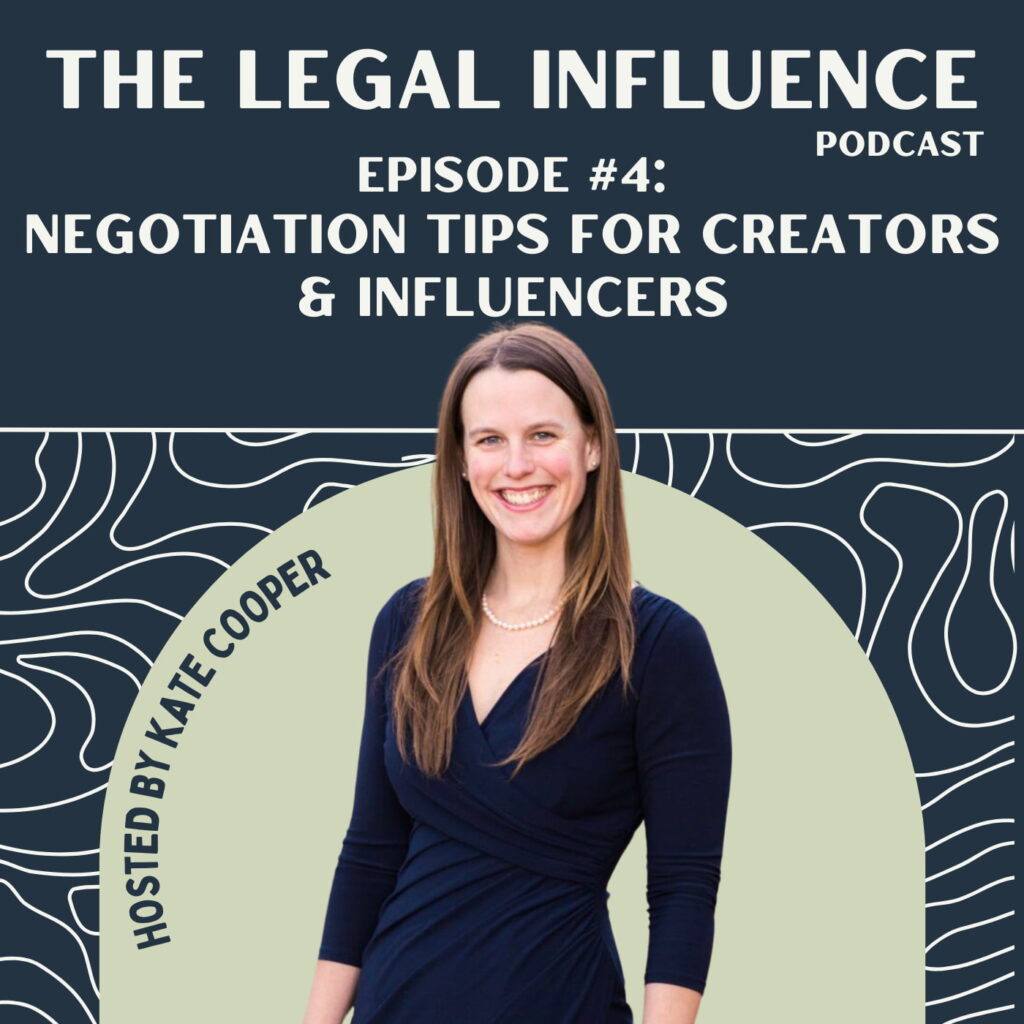 The Legal Influence Podcast Episode 004: Negotiation Tips For Creators & Influencers