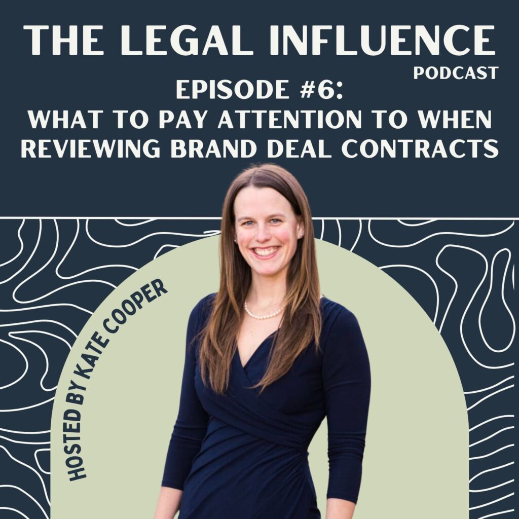 The Legal Influence Podcast Episode 006: What to Pay Attention to When Reviewing Brand Deal Contracts