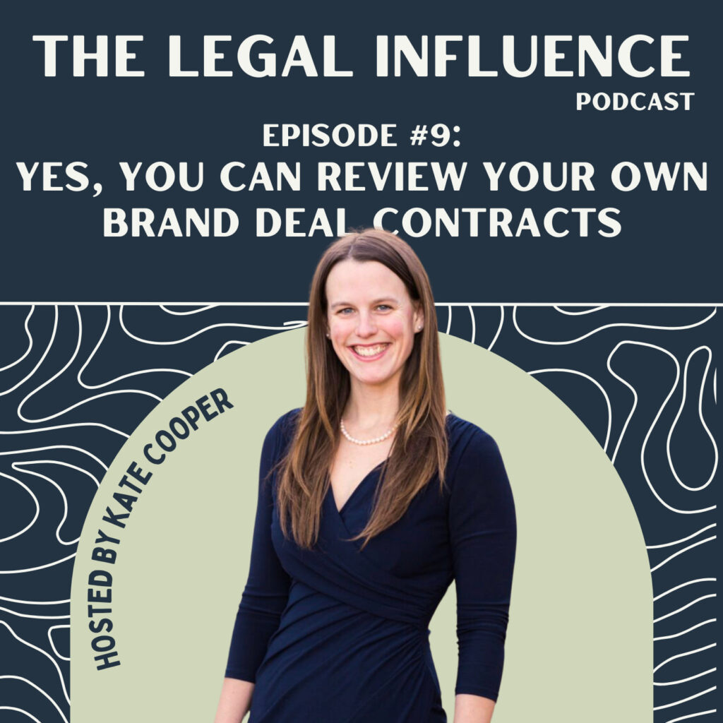 The Legal Influence Podcast Episode #9: Yes, You Can Review Your Own Brand Deal Contracts