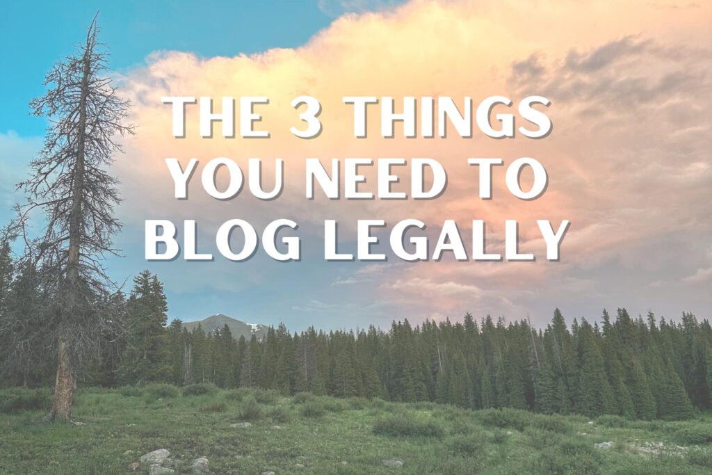 A sunset forest photo with the text "the 3 things you need to blog legally" on top.